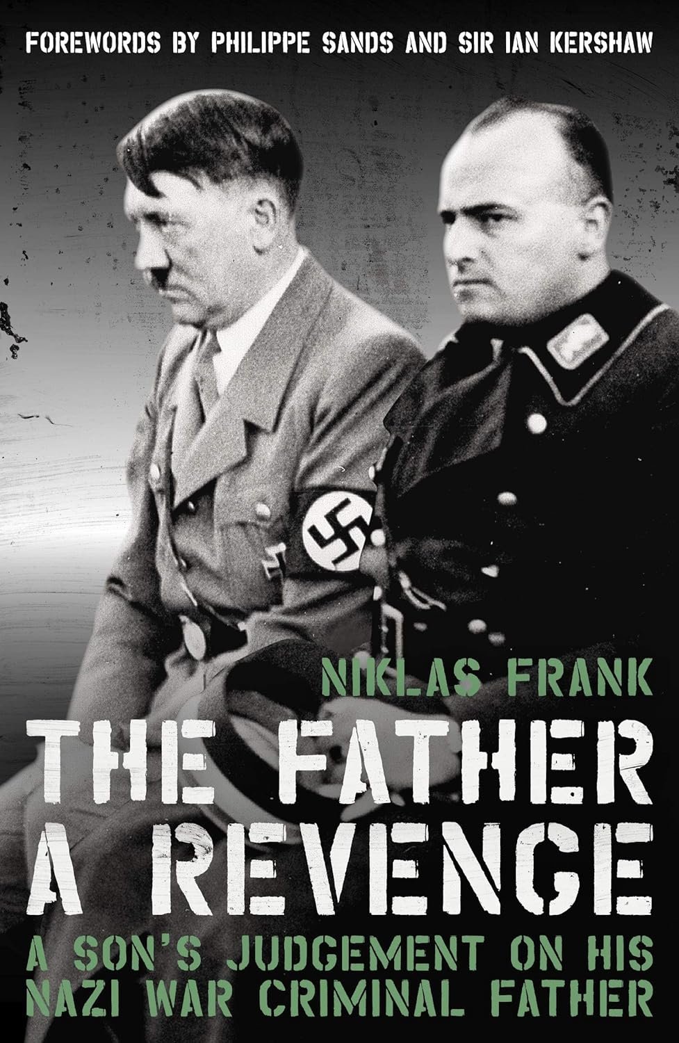 Black and white photo cover of "The Father: A Revenge" by Niklas Frank, featuring images of two men in Nazi uniforms, including Hans Frank, focusing on a troubling