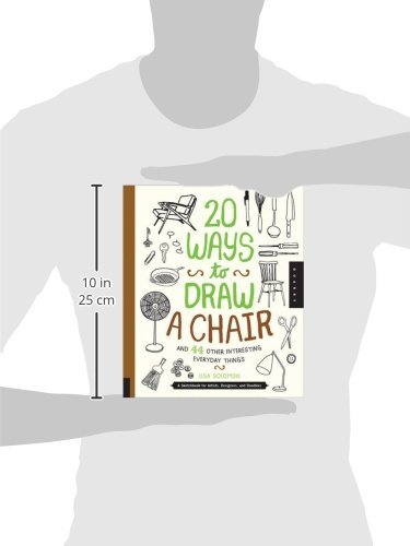 Book cover titled "20 Ways to Draw a Chair and 44 Other Interesting Everyday Things: A Sketchbook for Artists, Designers, and Doodlers" by Lisa Solomon (Author), featuring various sketches of chairs and household items in a monochrome palette.