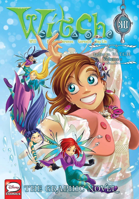 Cover of "W.I.T.C.H.: The Graphic Novel, Part X. Ladies vs. W.I.T.C.H., Vol. 1 (Volume 30)," featuring various colorful, animated female Guardians flying around the central figure, Lady Giga, by Disney (Creator), Linda Ghio (Translator), Katie Blakeslee (Letterer) & 0 more.