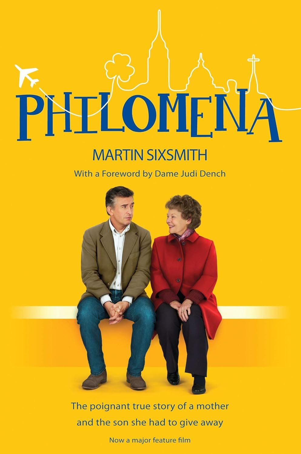 Book cover of "Philomena: The True Story Of A Mother And The Son She Had To Give Away" by Martin Sixsmith, featuring a man and woman sitting side by side against a yellow background, depicting a true story with a city skyline and an airplane silhouette.