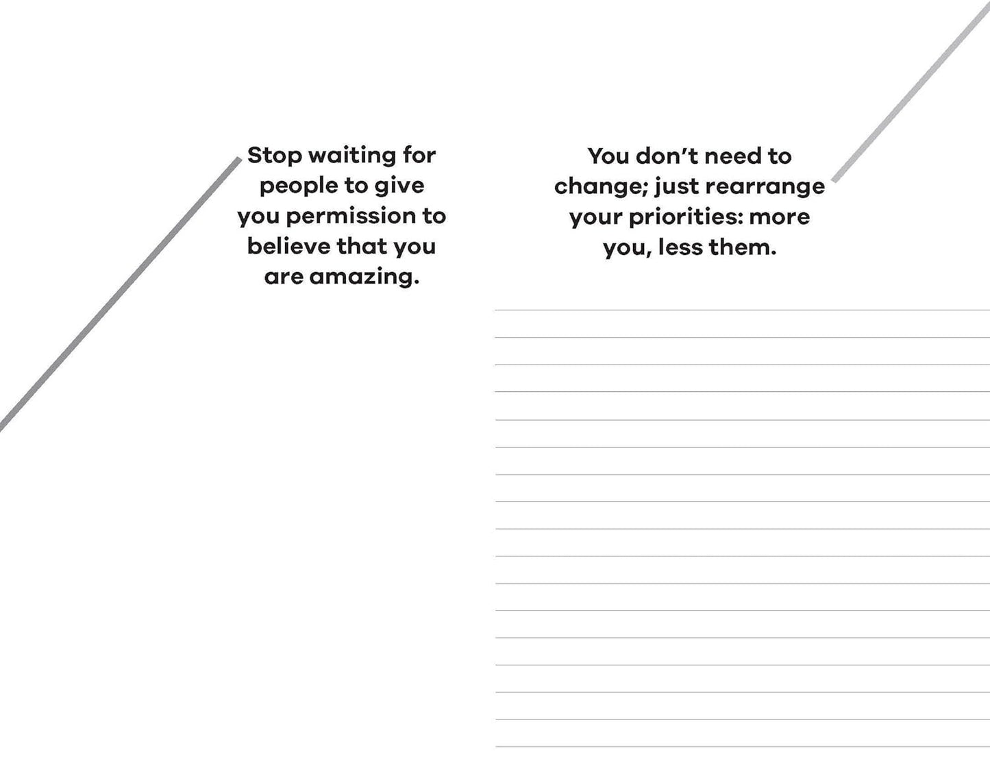 Image divided diagonally with text on each half; left side text says "stop waiting for people to give you permission to believe that you are amazing." right side says "your priorities need to change;
Product Name: What a Time to Journal: Work Out Why You Are Already Enough
Brand Name: by Chidera Eggerue (Author)
