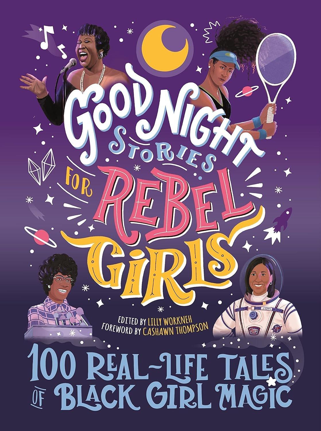 Good Night Stories for Rebel Girls: 100 Real-Life Tales of Black Girl Magic - ZXASQW