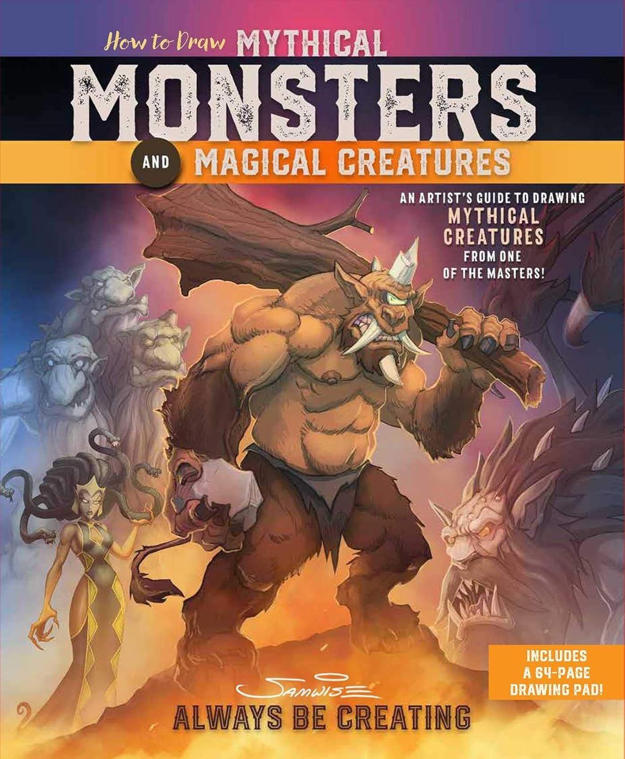 How to Draw Mythical Monsters and Magical Creatures: An Artist's Guide to Drawing Mythical Creatures from One of the Masters! - ZXASQW Funny Name. Free Shipping.