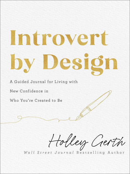 Introvert by Design: A Guided Journal for Living with New Confidence in Who You're Created to Be (31 Daily Readings with Bible Verses, Practical Advice, and Prompts for Journaling & Note-taking)