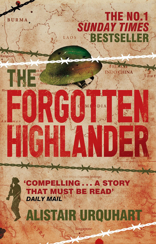 The Forgotten Highlander: An Incredible WWII Story of Survival in the Pacific