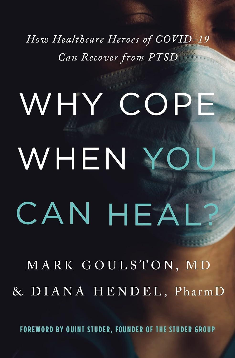 Why Cope When You Can Heal?: How Healthcare Heroes of COVID-19 Can Recover from PTSD - ZXASQW Funny Name. Free Shipping.