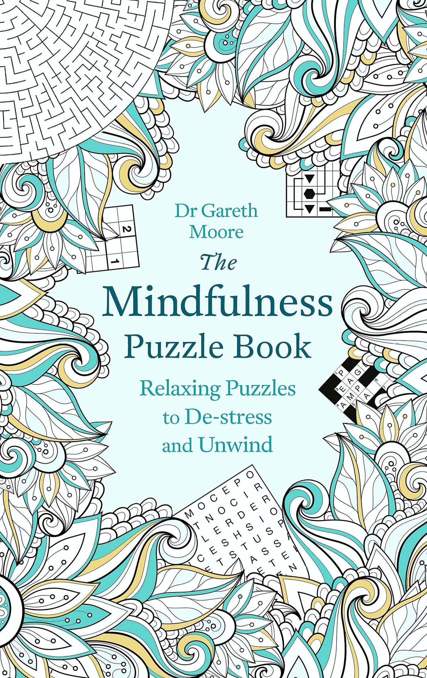 The Mindfulness Puzzle Book: Relaxing Puzzles to De-stress and Unwind