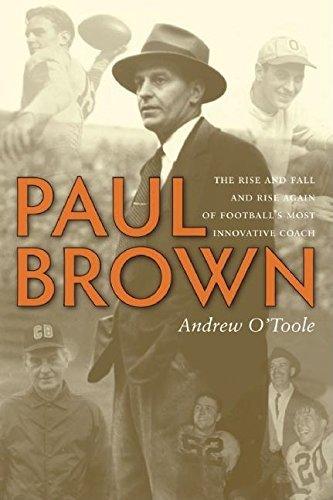 Paul Brown: The Rise and Fall and Rise Again of Football's Most Innovative Coach - ZXASQW Funny Name. Free Shipping.