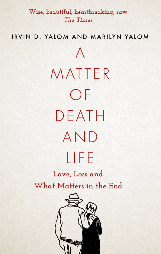 A Matter of Death and Life: Love, Loss and What Matters in the End (Language Acts and Worldmaking) (International Edition)