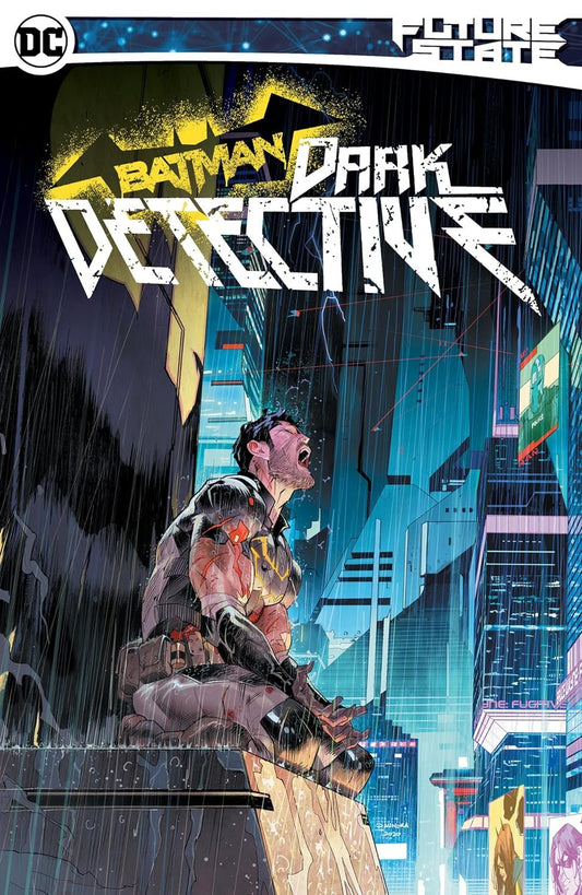 Comic book cover of "Future State Batman: Dark Detective" created by Mariko Tamaki, featuring Batman in a futuristic Gotham cityscape, under heavy rain, looking upward with an intense expression.