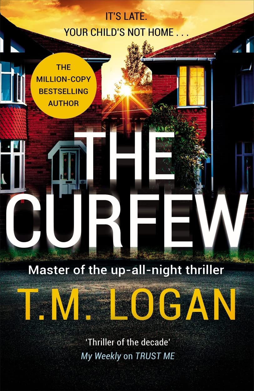 Why Your Next Thriller Read Should Be 'The Curfew' by T.M. Logan!