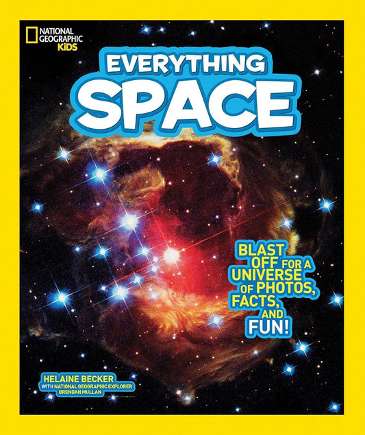 National Geographic Kids Everything Space: Blast Off for a Universe of Photos, Facts, and Fun! - ZXASQW