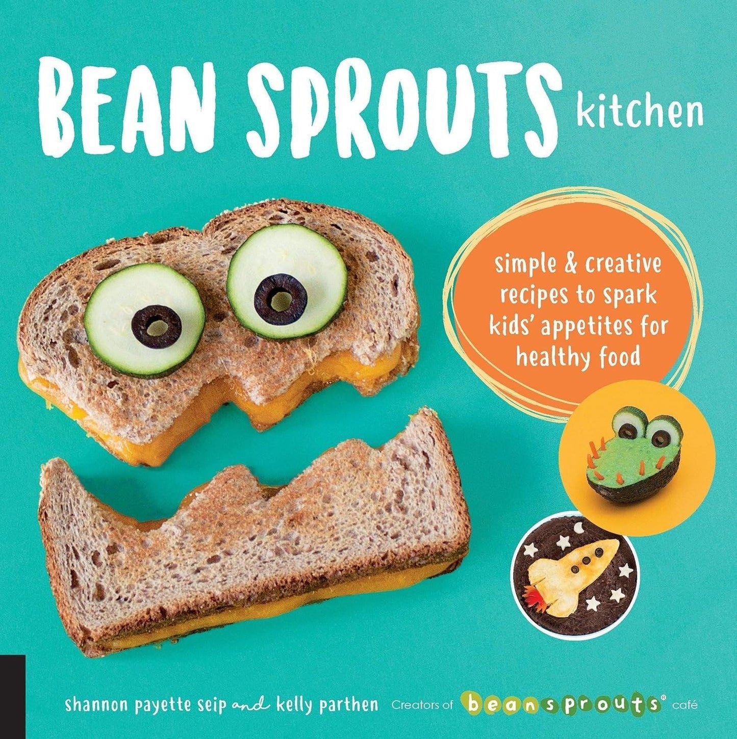 Bean Sprouts Kitchen: Simple and Creative Recipes to Spark Kids' Appetites for Healthy Food - ZXASQW Funny Name. Free Shipping.