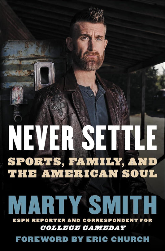 Never Settle: Sports, Family, and the American Soul - ZXASQW