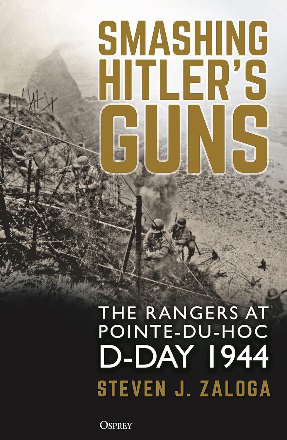 Smashing Hitler's Guns: The Rangers at Pointe-du-Hoc, D-Day 1944 - ZXASQW Funny Name. Free Shipping.