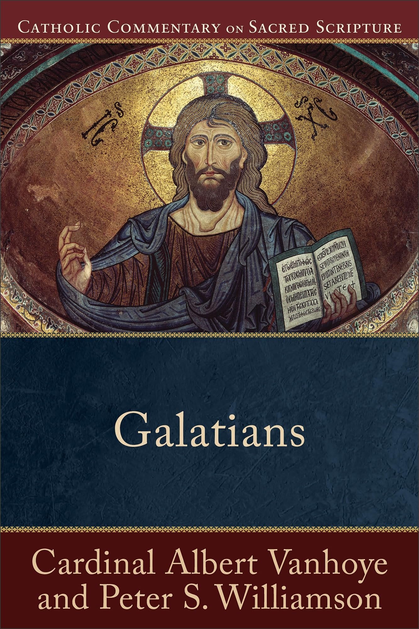 Galatians: (A Catholic Bible Commentary on the New Testament by Trusted Catholic Biblical Scholars - CCSS) (Catholic Commentary on Sacred Scripture)