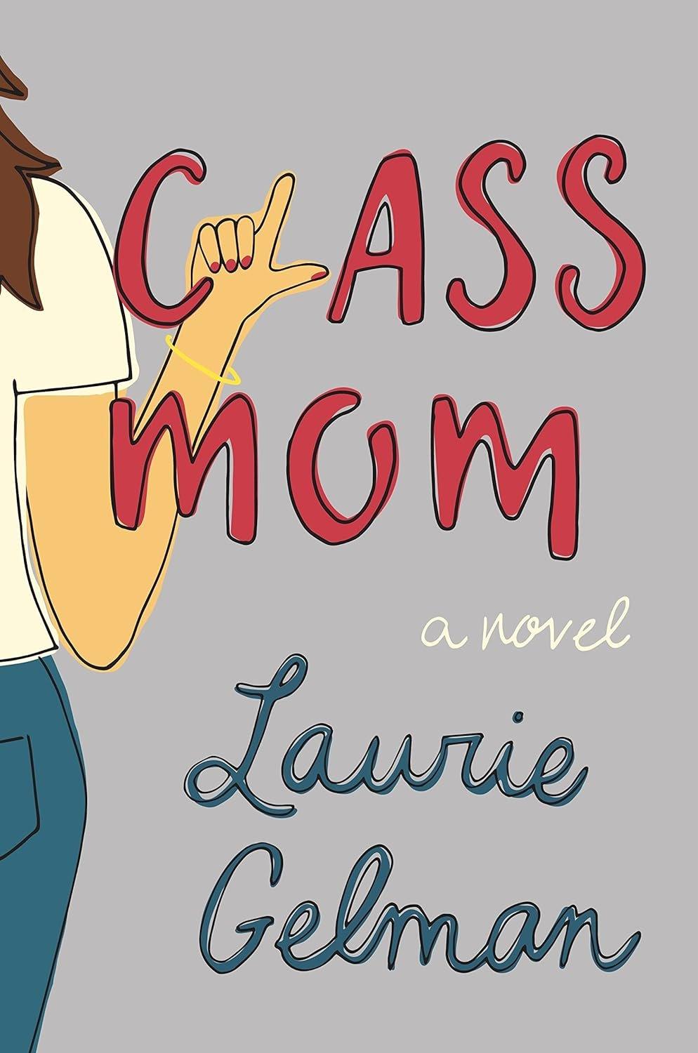 Class Mom: A Novel (Class Mom, 1) - ZXASQW Funny Name. Free Shipping.