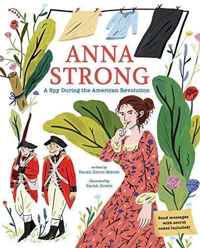 Anna Strong: A Spy During the American Revolution - Thrilling Historical Biography - ZXASQW