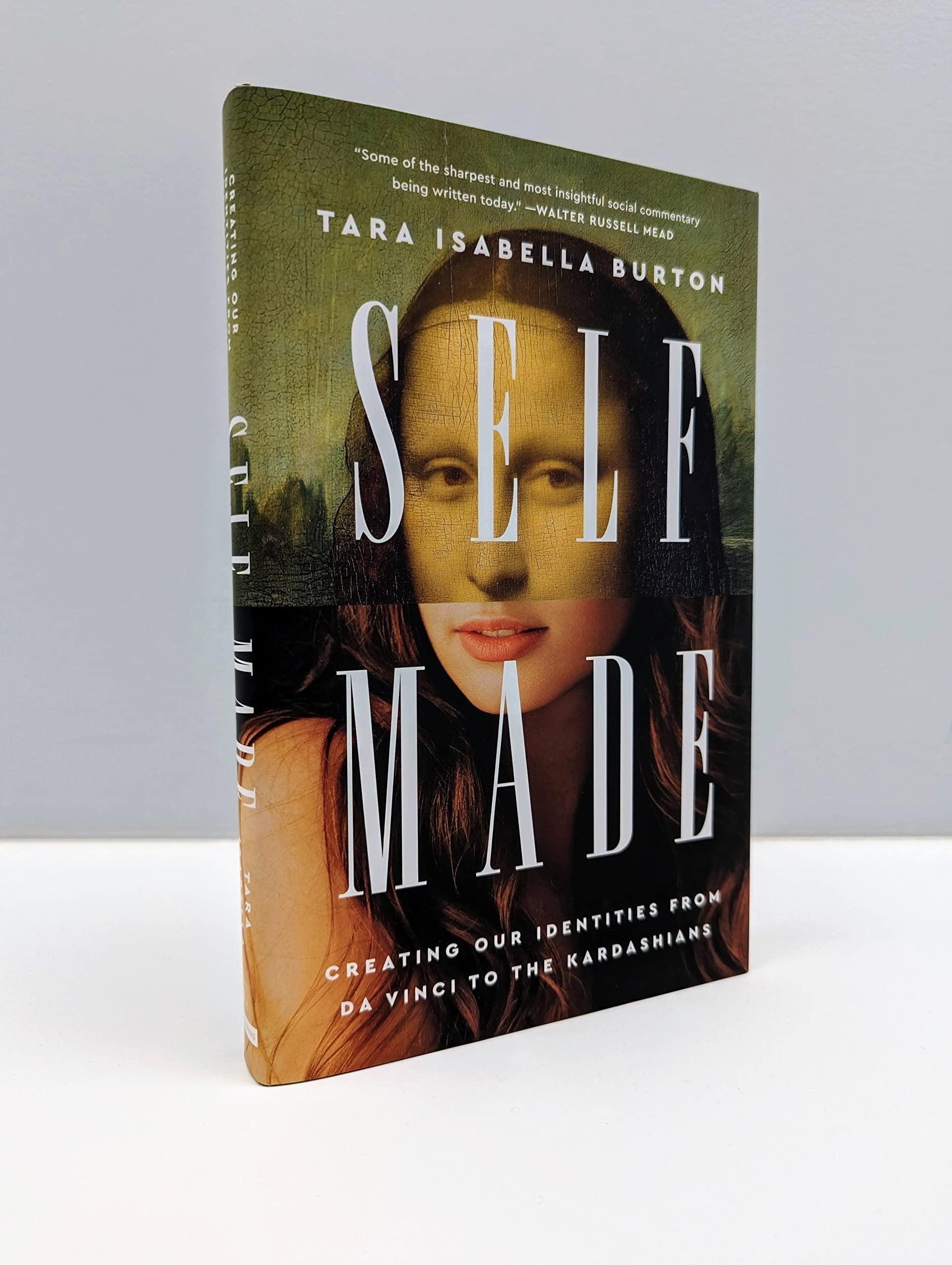 Self-Made: Creating Our Identities from Da Vinci to the Kardashians - Used Like New - ZXASQW