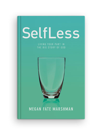 SelfLess: Living Your Part in the Big Story of God - Used Like New - ZXASQW Funny Name. Free Shipping.