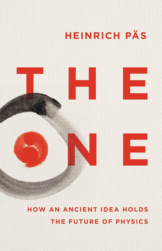 The One: How an Ancient Idea Holds the Future of Physics - ZXASQW