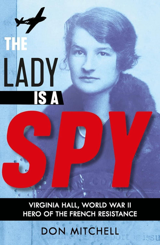 Uncover the True Story of America's Greatest Female Spy in "The Lady is a Spy" - ZXASQW