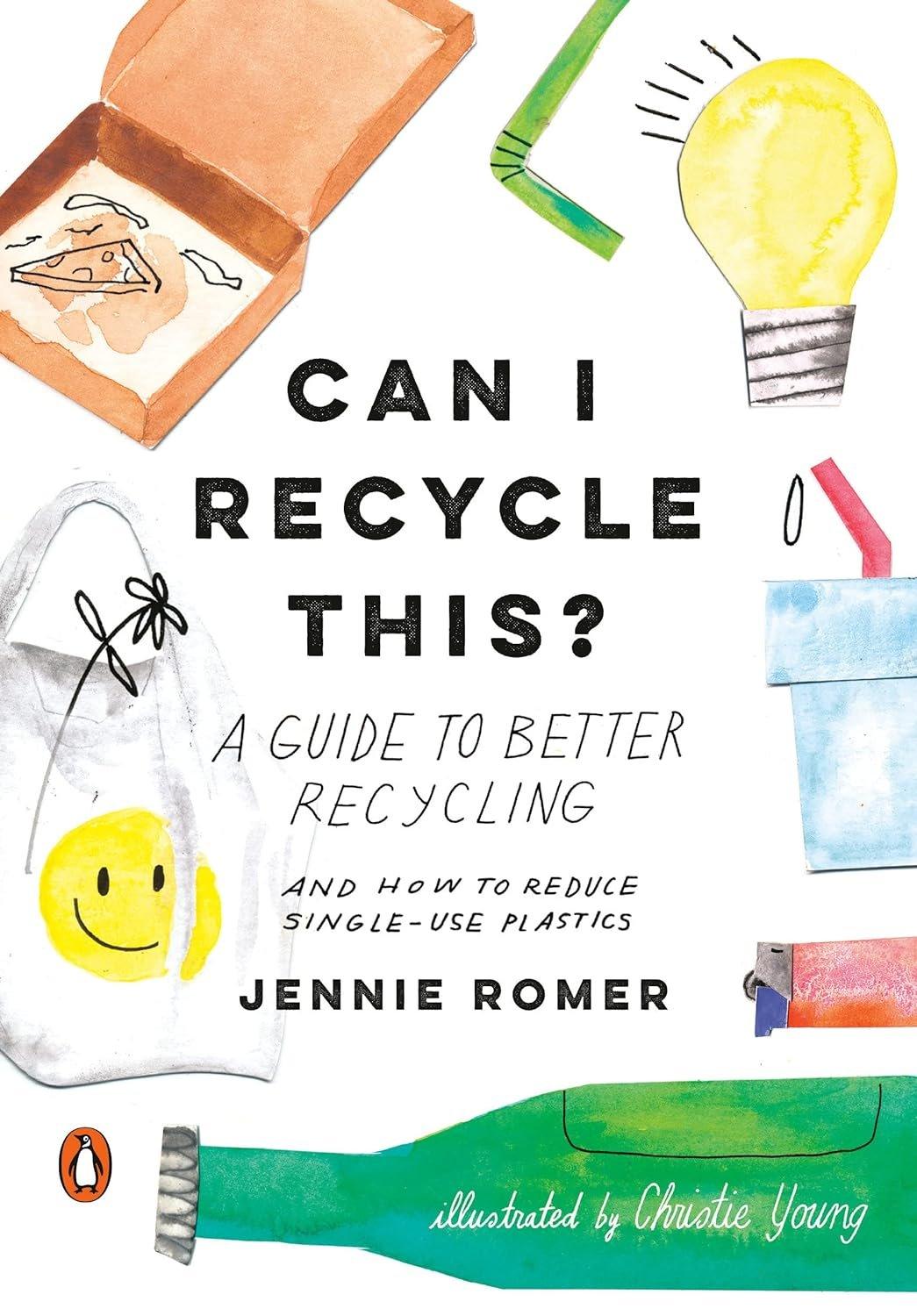 Can I Recycle This?: A Guide to Better Recycling and How to Reduce Single-Use Plastics - Used Like New - ZXASQW Funny Name. Free Shipping.