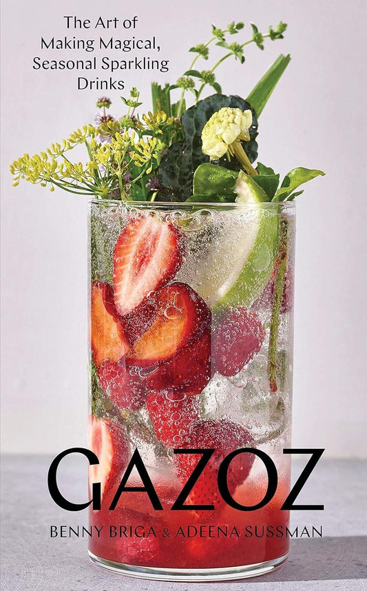 Gazoz: The Art of Making Magical, Seasonal Sparkling Drinks - ZXASQW Funny Name. Free Shipping.