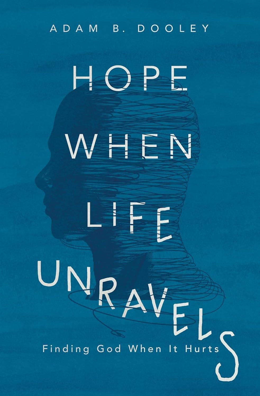 Hope When Life Unravels: Finding God When It Hurts - ZXASQW Funny Name. Free Shipping.