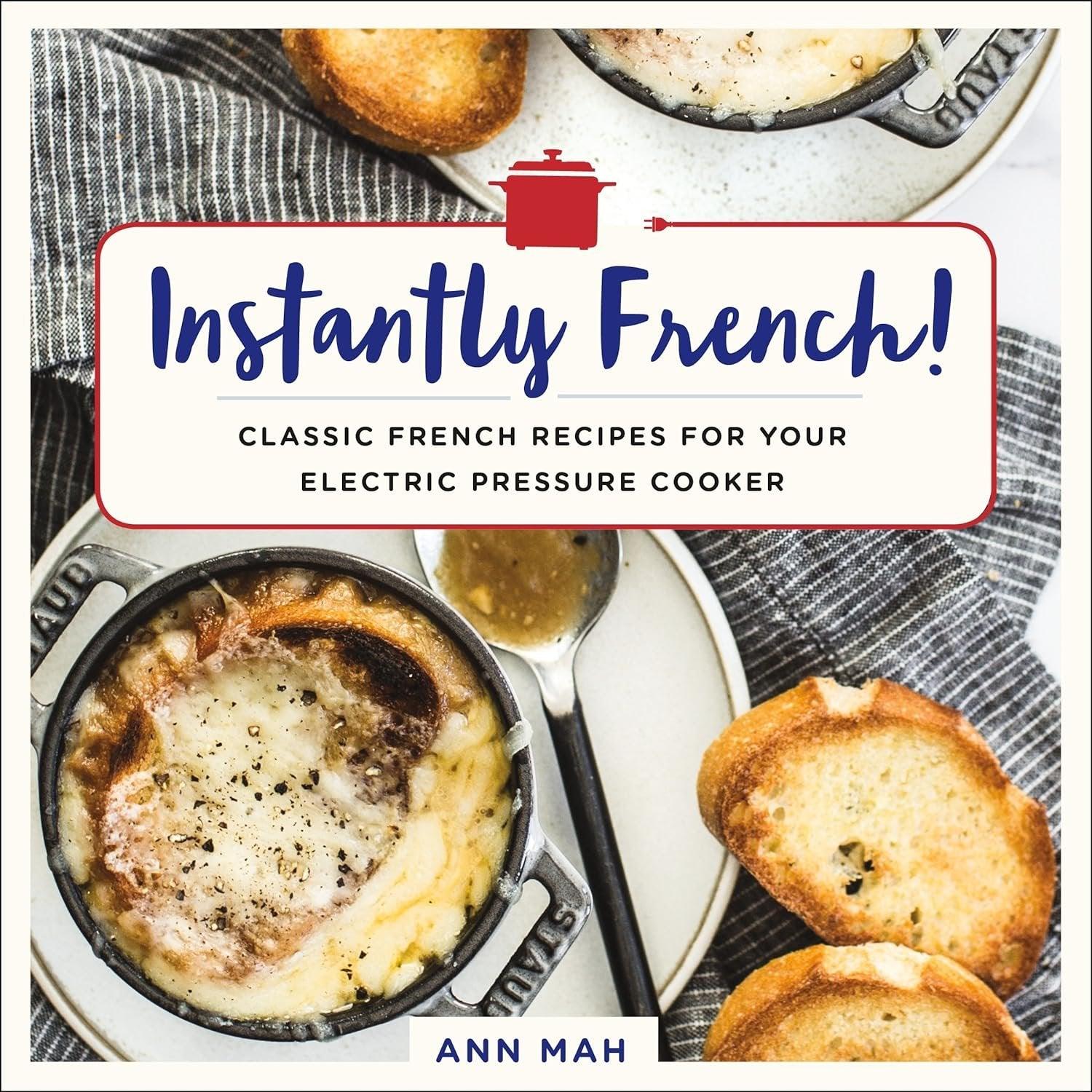 Instantly French!: Classic French Recipes for Your Electric Pressure Cooker - ZXASQW Funny Name. Free Shipping.