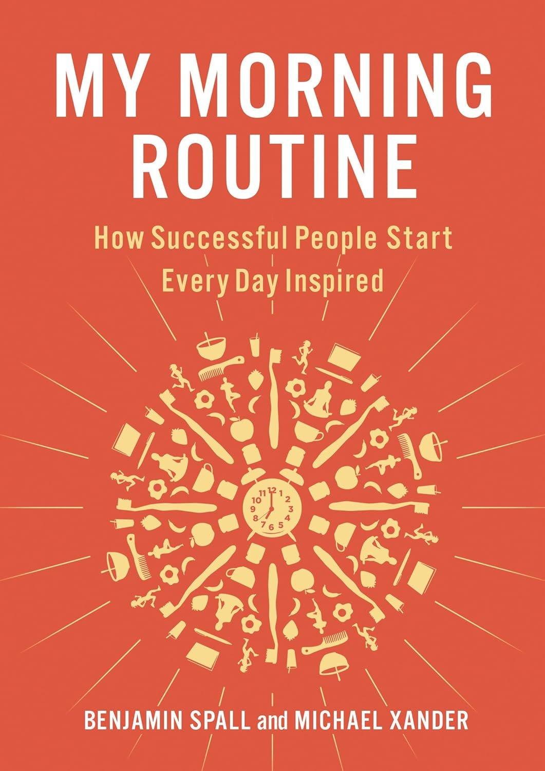 My Morning Routine: How Successful People Start Every Day Inspired - Used Like New - ZXASQW Funny Name. Free Shipping.