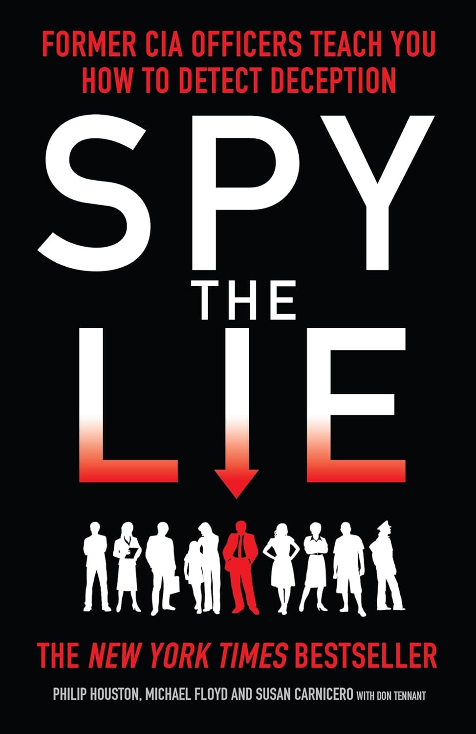 Spy the Lie: Former CIA Officers Teach You How to Detect Deception by Houston, Philip, Floyd, Mike, Carnicero, Susan (2013) Paperback