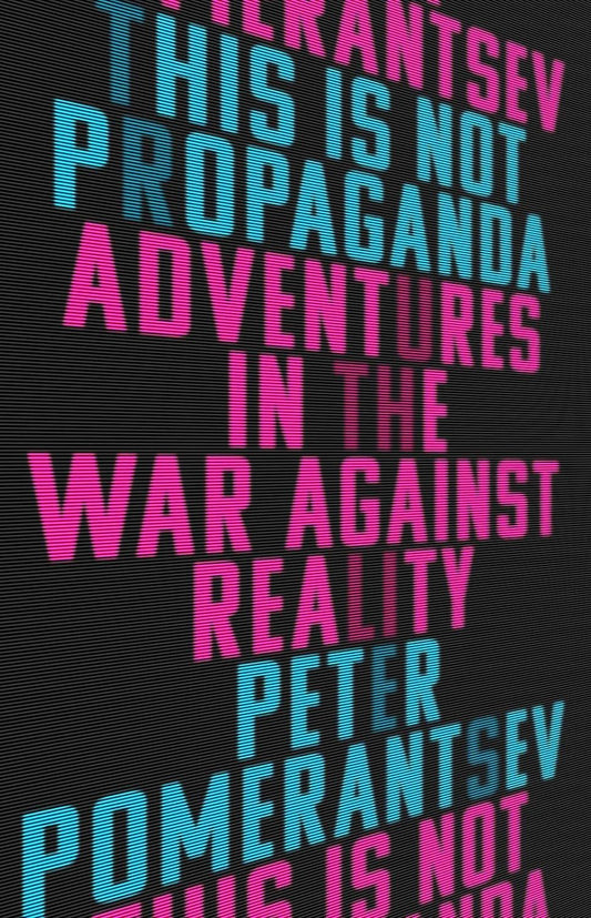 This Is Not Propaganda: Adventures in the War Against Reality - ZXASQW Funny Name. Free Shipping.