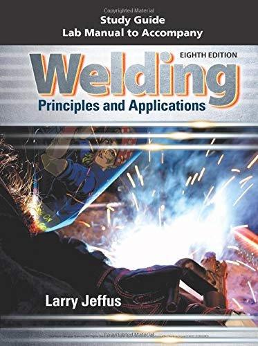 Study Guide with Lab Manual for Jeffus' Welding: Principles and Applications, 8th - ZXASQW Funny Name. Free Shipping.