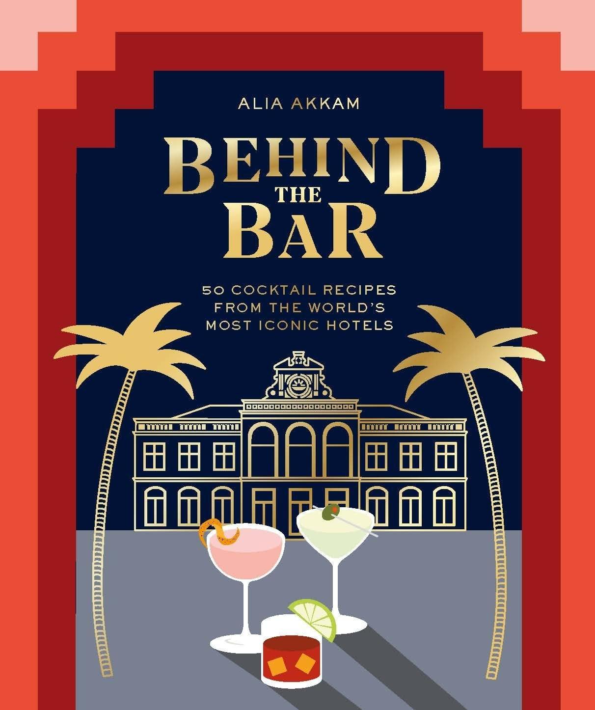 Behind the Bar: 50 Cocktail Recipes from the World's Most Iconic Hotels - ZXASQW Funny Name. Free Shipping.