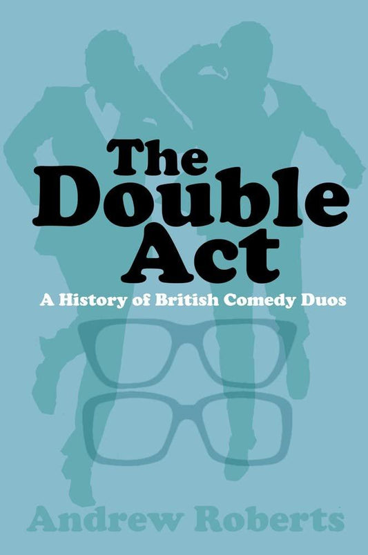 The Double Act: A History of British Comedy Duos - ZXASQW Funny Name. Free Shipping.