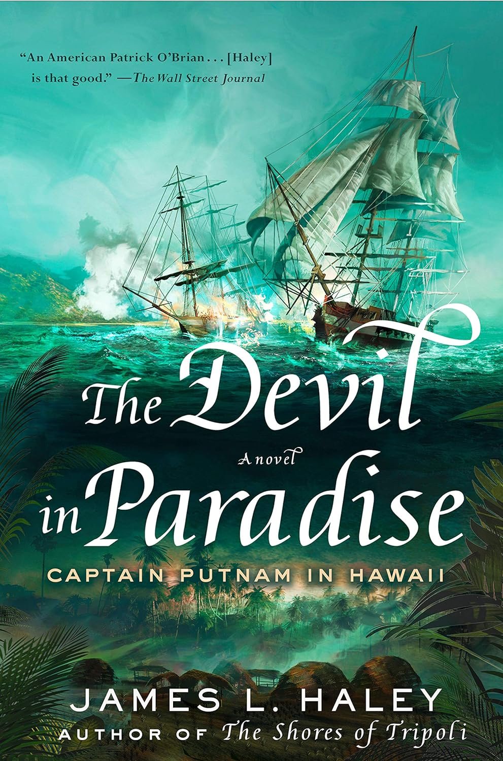 The Devil in Paradise: Captain Putnam in Hawaii (A Bliven Putnam Naval Adventure)