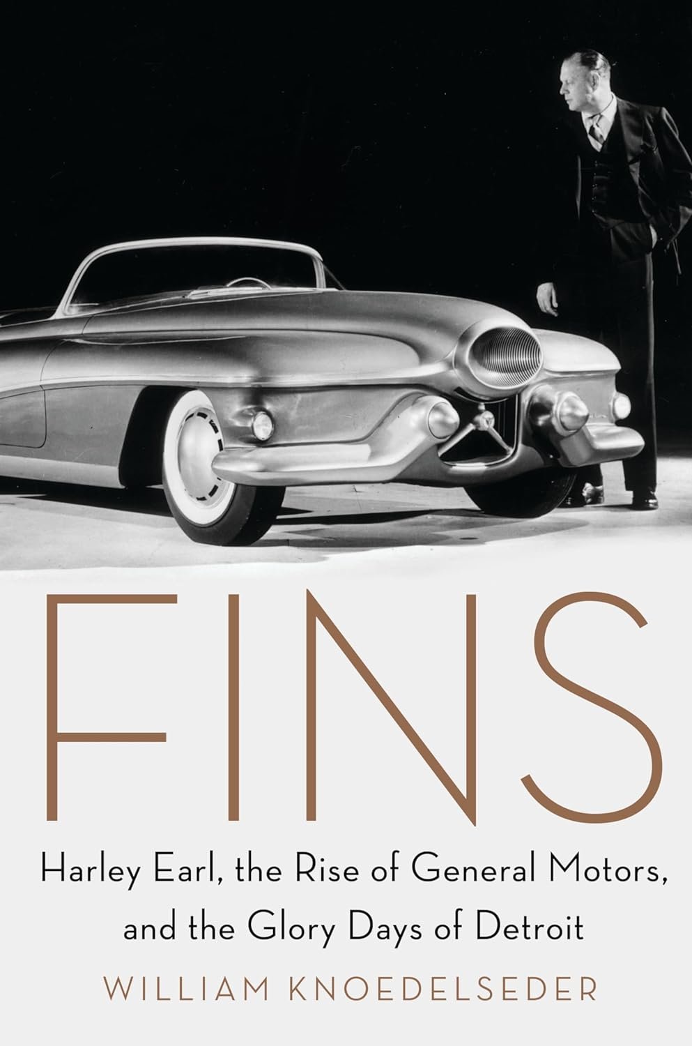Fins: Harley Earl, the Rise of General Motors, and the Glory Days of Detroit