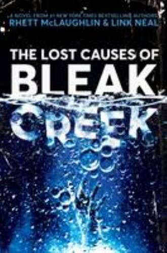 The Lost Causes of Bleak Creek: A Novel McLaughlin, Rhett and Neal, Link
