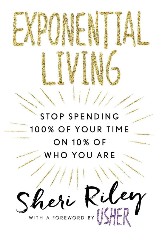 Exponential Living: Stop Spending 100% of Your Time on 10% of Who You Are - Used Like New - ZXASQW Funny Name. Free Shipping.