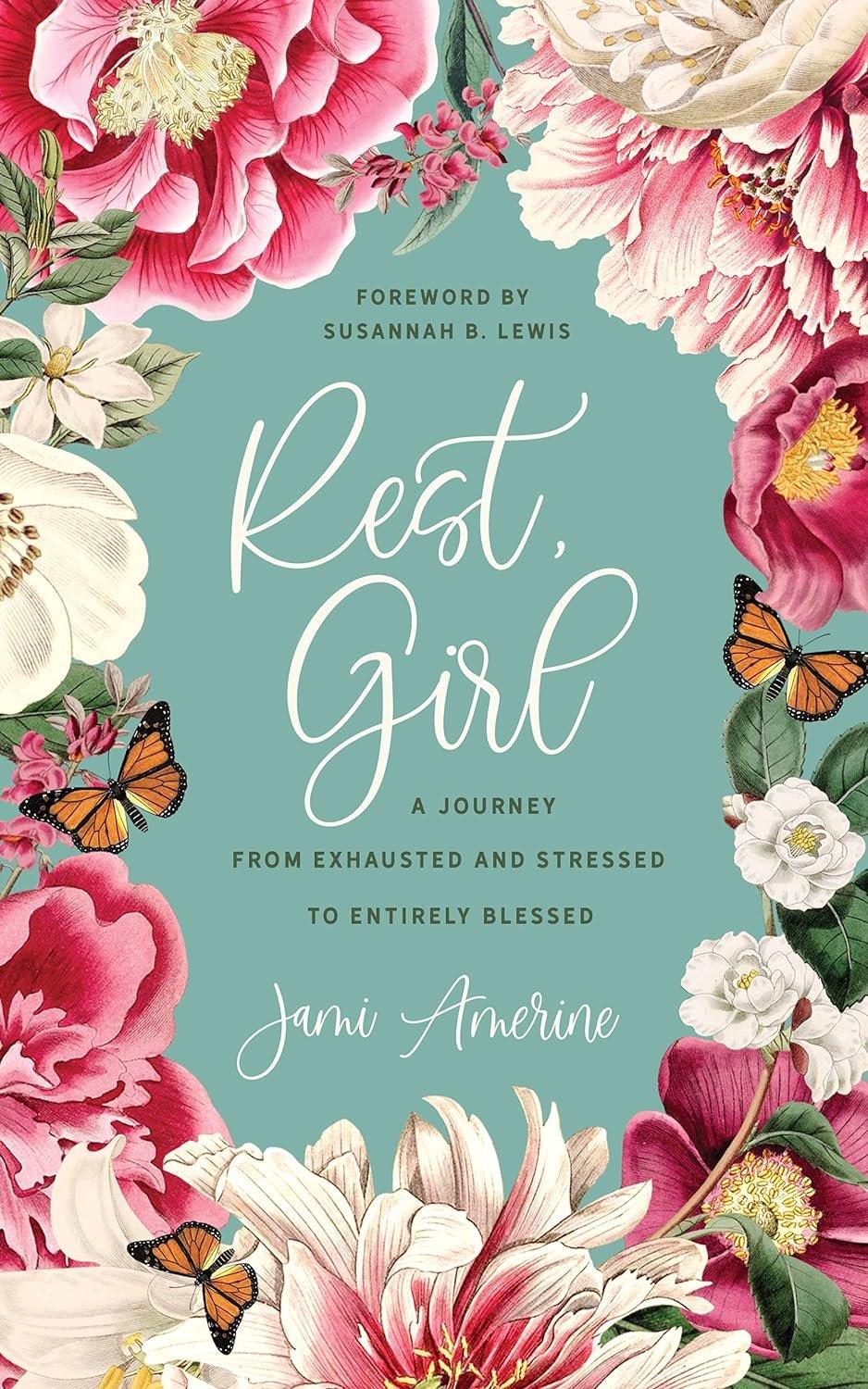 Rest, Girl: A Journey from Exhausted and Stressed to Entirely Blessed - ZXASQW Funny Name. Free Shipping.