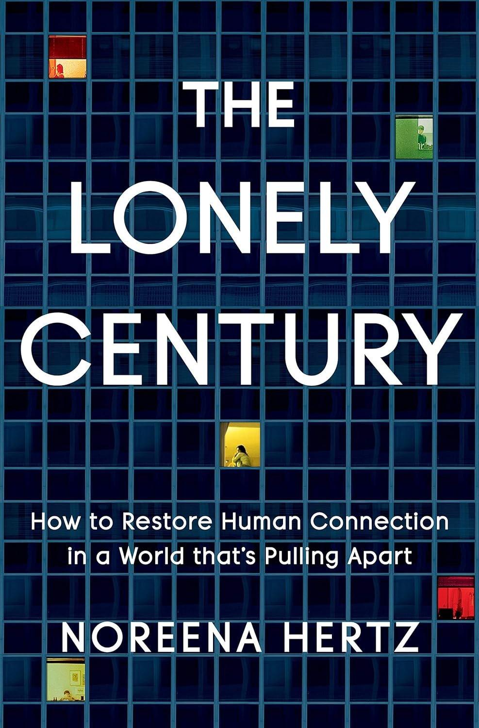 The Lonely Century: How to Restore Human Connection in a World That's Pulling Apart - ZXASQW Funny Name. Free Shipping.