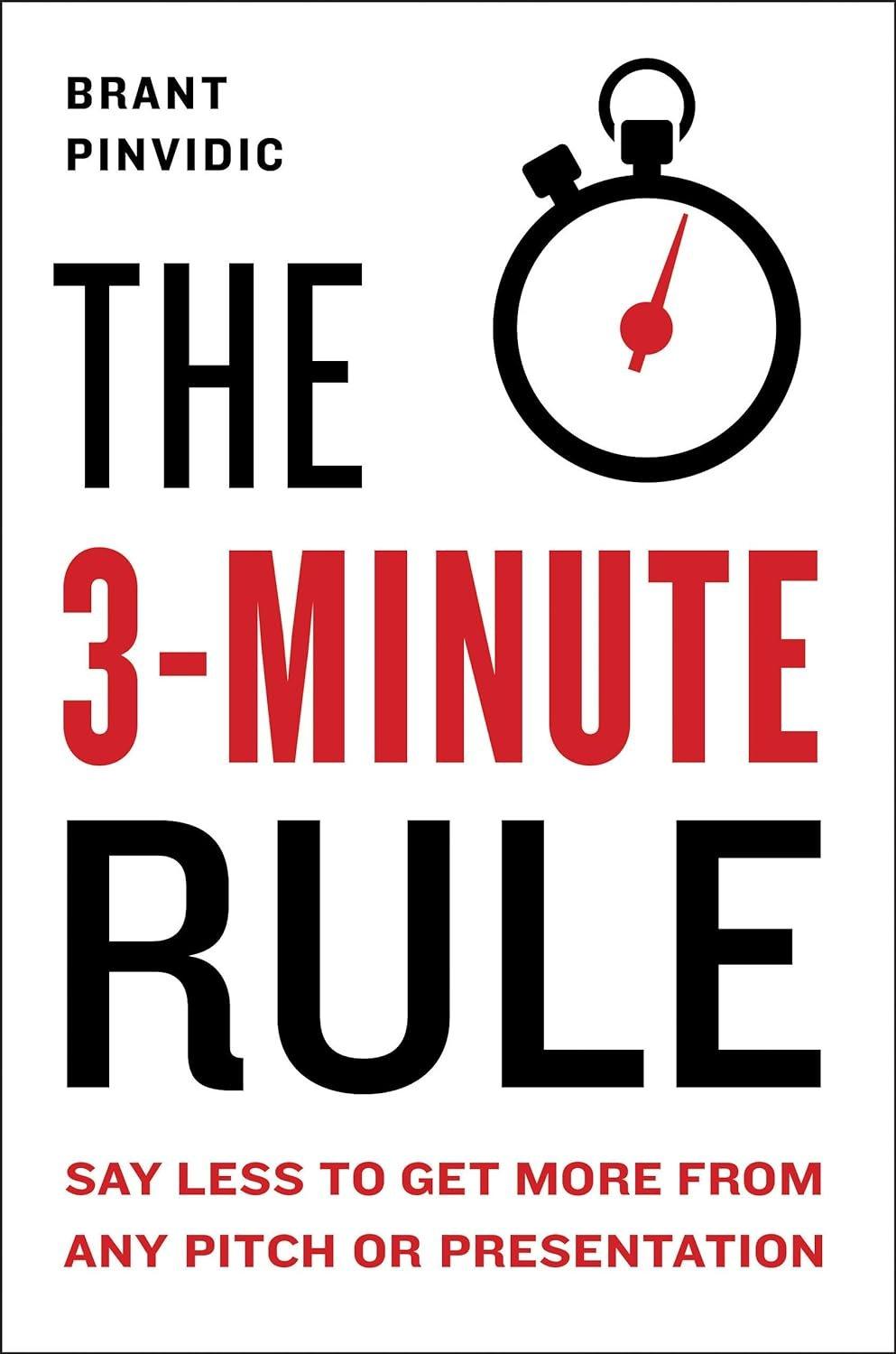 The 3-Minute Rule: Say Less to Get More from Any Pitch or Presentation - Used Like New - ZXASQW Funny Name. Free Shipping.