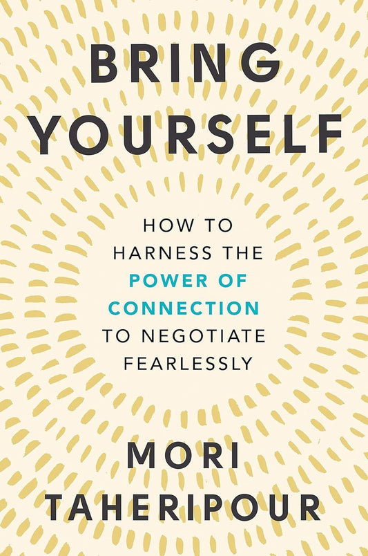 Bring Yourself: How to Harness the Power of Connection to Negotiate Fearlessly - Used Like New - ZXASQW Funny Name. Free Shipping.