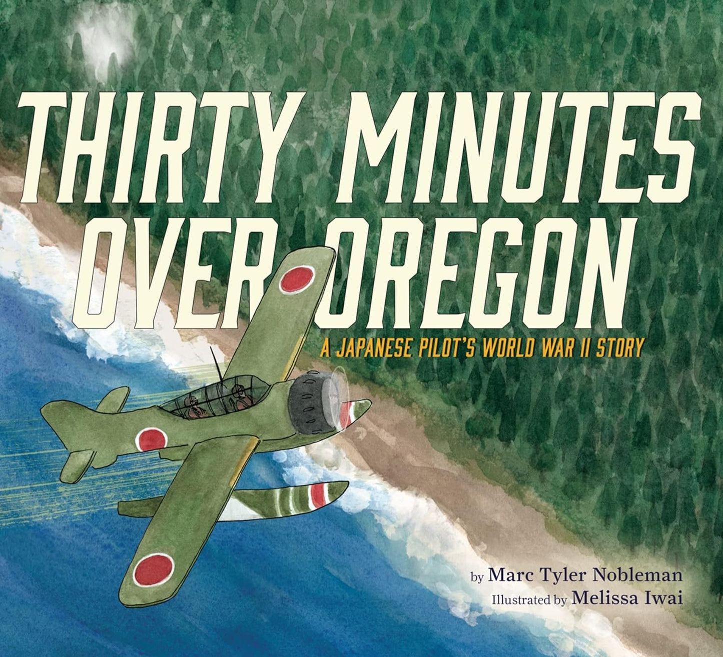Thirty Minutes Over Oregon: A Japanese Pilot's World War II Story