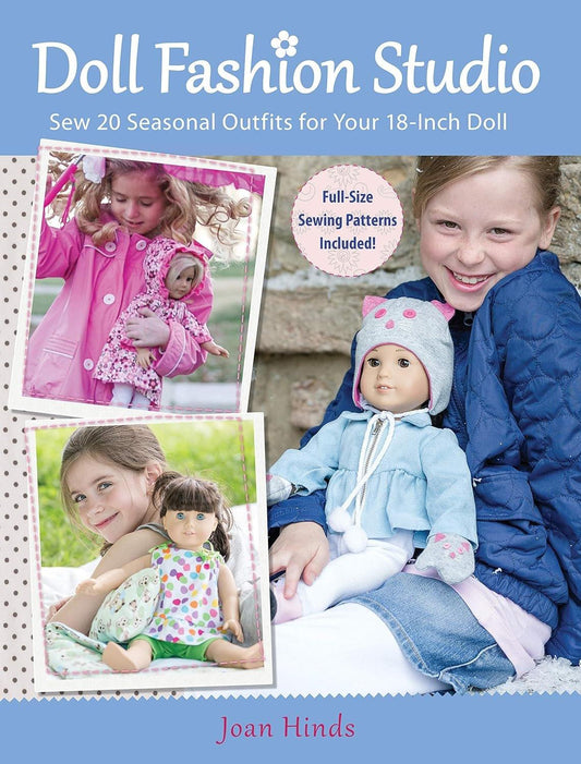 Doll Fashion Studio: Sew 20 Seasonal Outfits for Your 18-Inch Doll - Used Like New - ZXASQW Funny Name. Free Shipping.