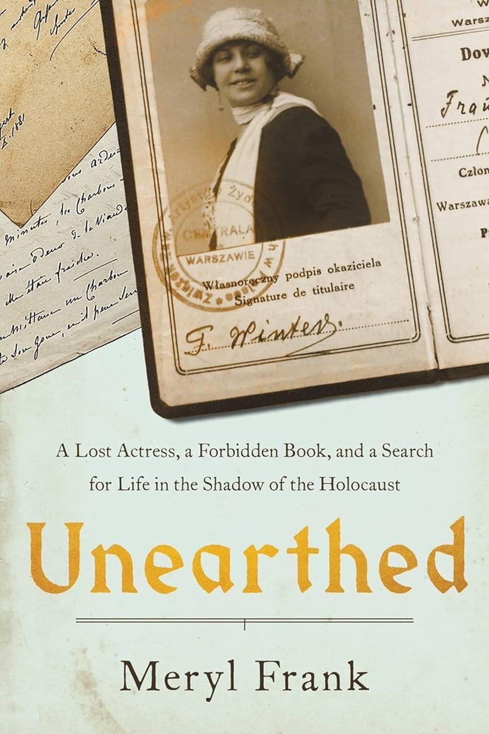 Unearthed: A Lost Actress, a Forbidden Book, and a Search for Life in the Shadow of the Holocaust - ZXASQW Funny Name. Free Shipping.