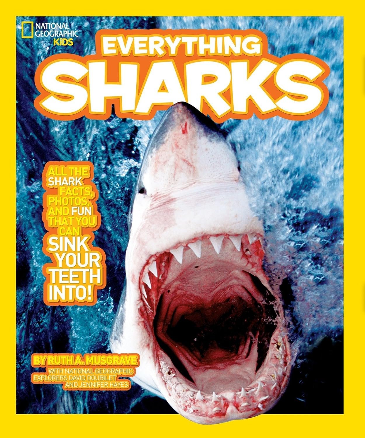 National Geographic Kids Everything Sharks: All the shark facts, photos, and fun that you can sink your teeth into