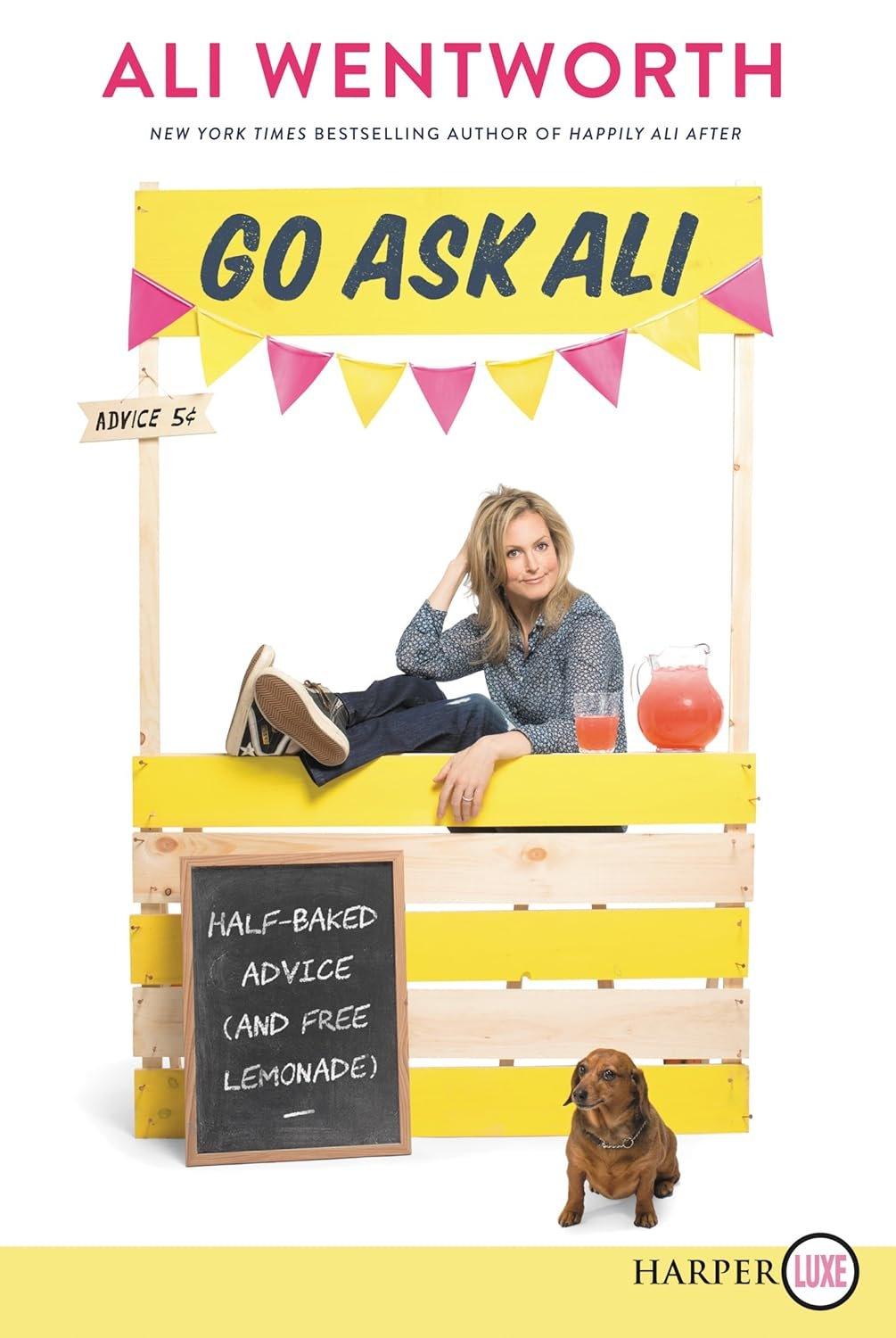 Go Ask Ali: Half-Baked Advice (and Free Lemonade) - ZXASQW Funny Name. Free Shipping.