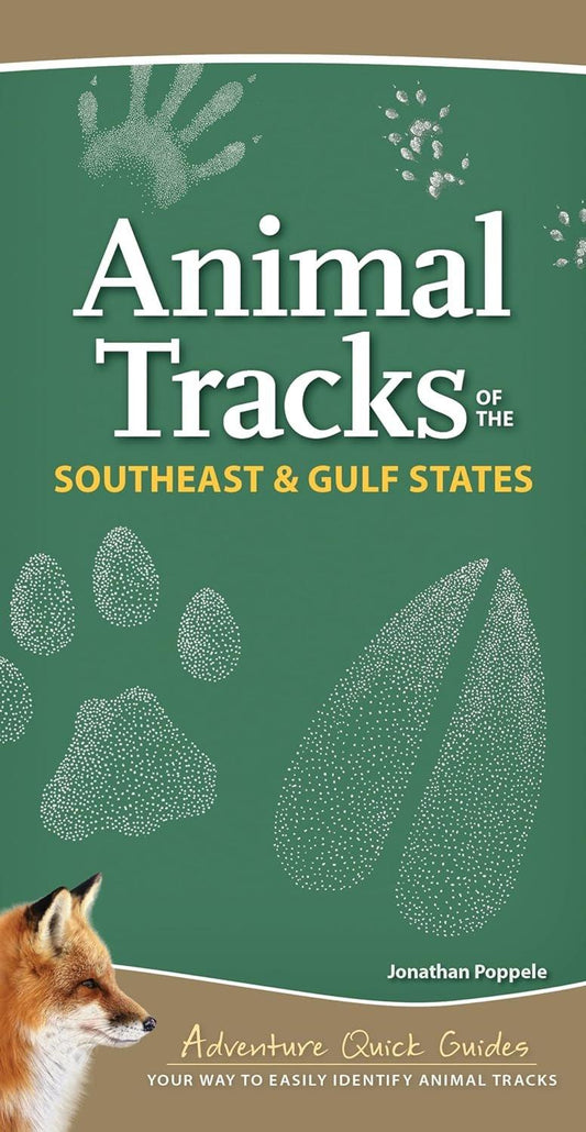 Animal Tracks of the Southeast & Gulf States: Your Way to Easily Identify Animal Tracks (Adventure Quick Guides) - ZXASQW Funny Name. Free Shipping.